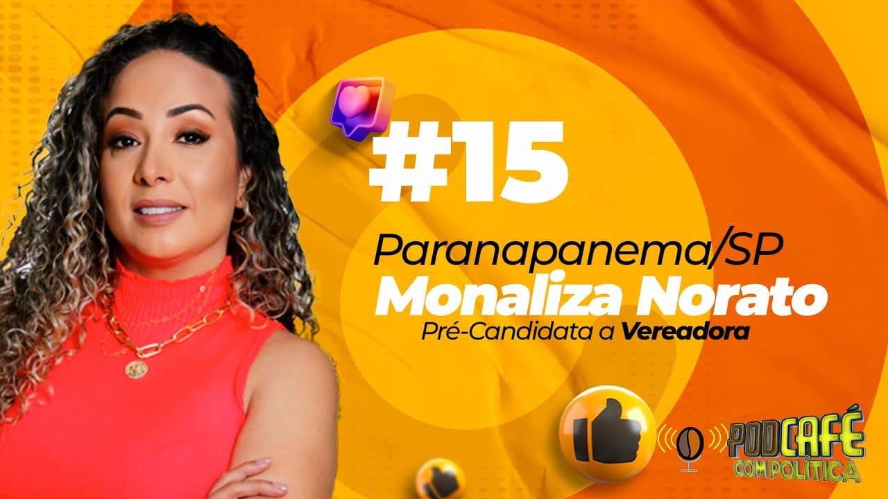 #75 - MONALIZA NORATO - PRÉ-CANDIDATA A VEREADORA