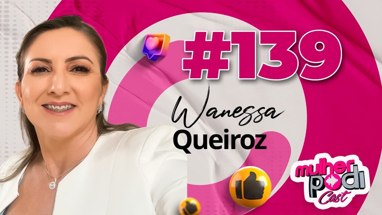 #139 - WANESSA QUEIROZ