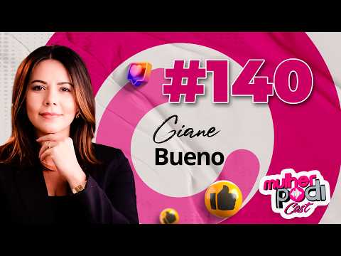 #140 - DRA. GIANE BUENO
