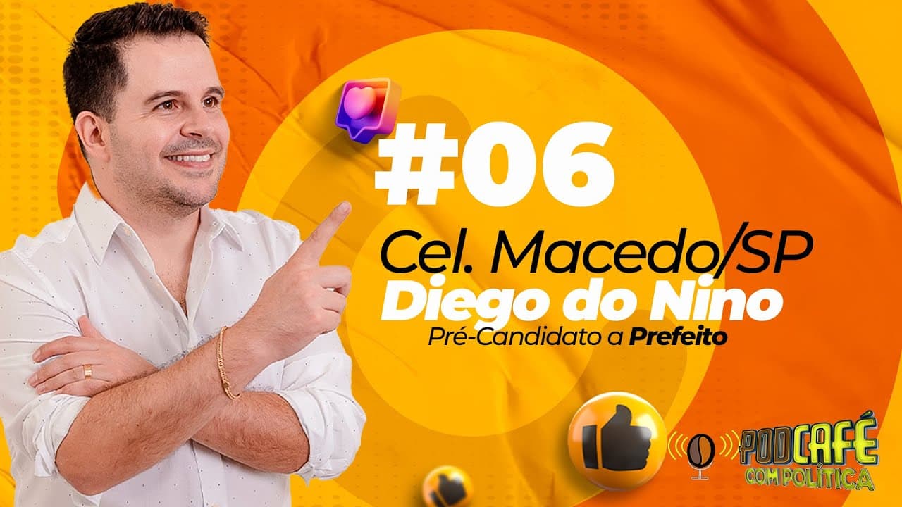 #66 - DIEGO DO NINO - CORONEL MACEDO- PRÉ-CANDIDATO A PREFEITO