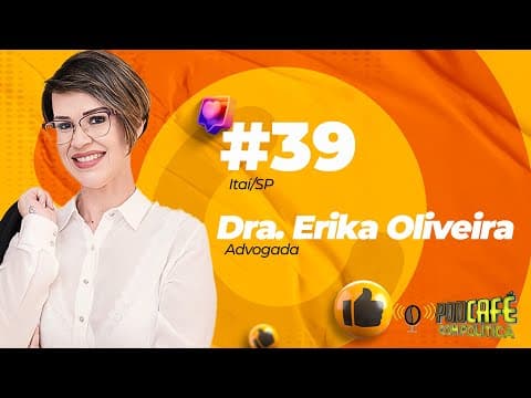 #89 - DRA. ERIKA OLIVEIRA
